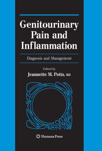 Genitourinary Pain and Inflammation: Diagnosis and Management (Current Clinical Urology)