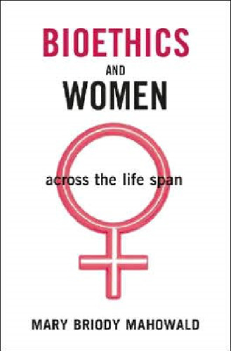 Bioethics and Women: Across the Life Span