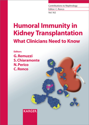 Humoral Immunity in Kidney Transplantation: What Clinicians Need to Know (Contributions to Nephrology)
