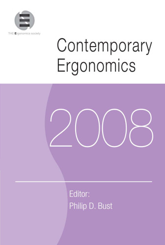Contemporary Ergonomics 2008: Proceedings of the International Conference on Contemporary Ergonomics (CE2008), 1-3 April 2008, Nottingham, UK (Contemporary Ergonomics)