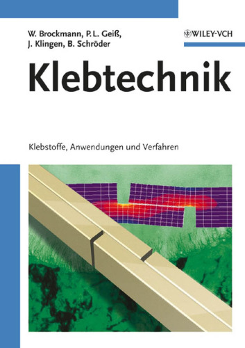 Klebtechnik: Klebstoffe, Anwendungen Und Verfahren