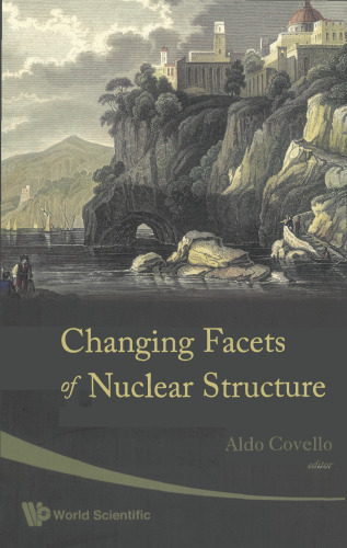 Changing Facets Of Nuclear Structure: Proceedings of the 9th International Spring Seminar on Nuclear Physics, Vico Equense, Italy, 20-24 May 2007
