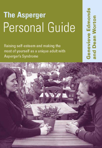 The Asperger Personal Guide: Raising Self-Esteem and Making the Most of Yourself as a Adult with Asperger's Syndrome (Lucky Duck Books)