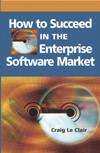 How To Succeed In The Enterprise Software Market