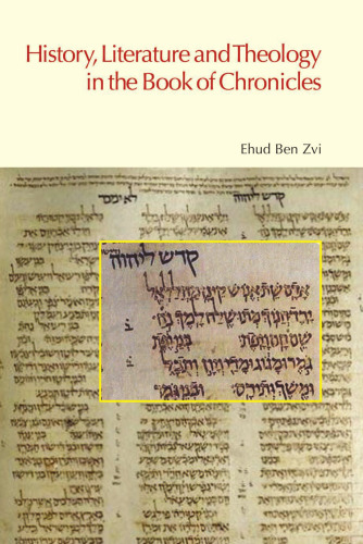 History, Literature And Theology in the Book of Chronicles (Bibleworld)