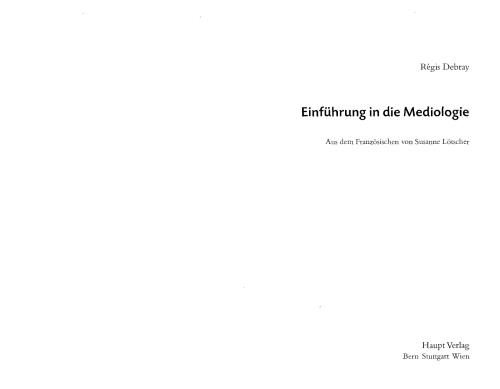 Einführung in die Mediologie: Facetten der Medienkultur