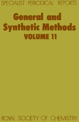General and Synthetic Methods (A Specialist Periodical Report, Vol 11)
