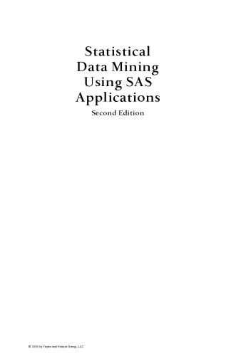 Statistical Data Mining Using SAS Applications, Second Edition (Chapman & Hall CRC Data Mining and Knowledge Discovery Series)