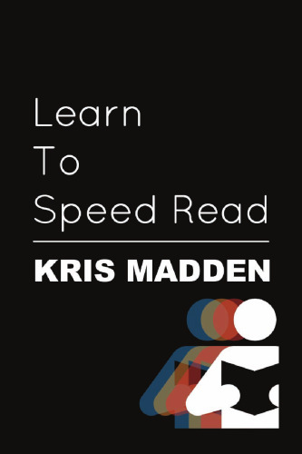 Learn To Speed Read: The Official Kris Madden Workbook