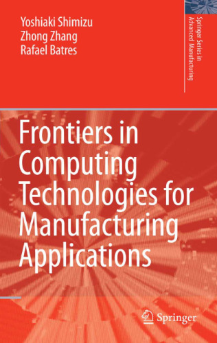 Frontiers in Computing Technologies for Manufacturing Applications (Springer Series in Advanced Manufacturing)