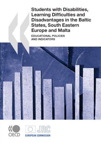 Students with Disabilities, Learning Difficulties and Disadvantages in the Baltic States, South Eastern Europe and Malta:  Educational Policies and Indicators