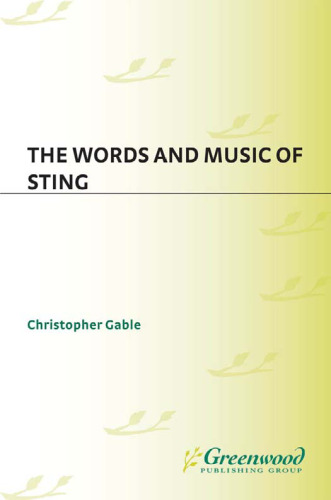 The Words and Music of Sting (The Praeger Singer-Songwriter Collection)