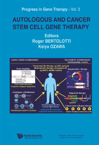 Autologous And Cancer Stem Cell Gene Therapy (Progress in Gene Therapy) (Progress in Gene Therapy)