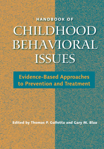 Handbook of Child Behavioral Issues: Evidence-Based Approaches to Prevention and Treatment