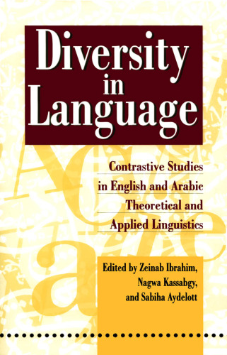 Diversity in Language: Contrastive Studies in English and Arabic Theoretical Applied Linguistics