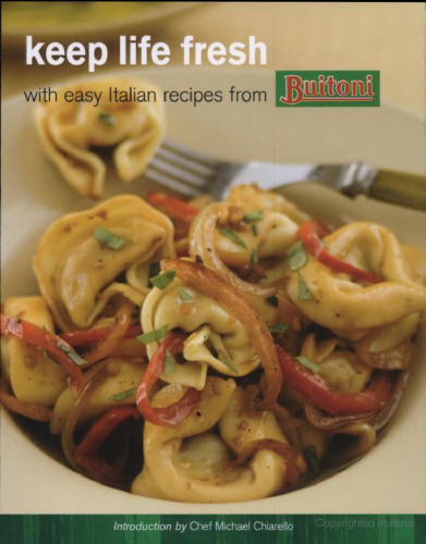 Keep Life Fresh with Easy Italian Recipes from Buitoni