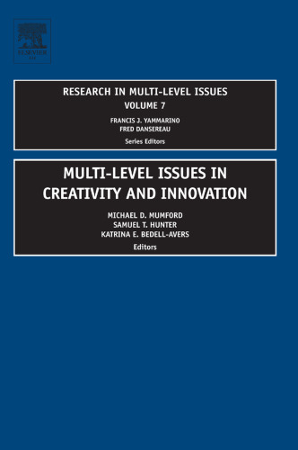 Multi-Level Issues in Creativity and Innovation (Research in Multi-Level Issues, Volume 7)