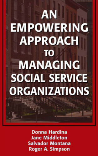 An Empowering Approach to Managing Social Service Organizations (Social Work Series)