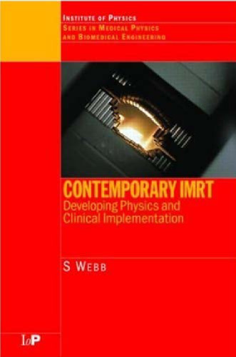 Contemporary IMRT: Developing Physics and Clinical Implementation (Series in Medical Physics and Biomedical Engineering)
