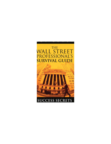 The Wall Street Professional's Survival Guide: Success Secrets of a Career Coach