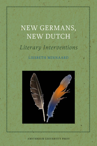 New Germans, New Dutch: Literary Interventions (Palimpsest)