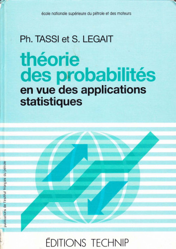 Théorie des probabilités en vue des applications statistiques (Publications de l'Institut français du pétrole)