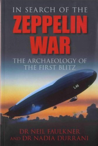 In Search of the Zeppelin War: The Archaeology of the First Blitz