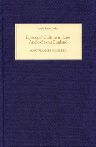 Episcopal Culture in Late Anglo-Saxon England