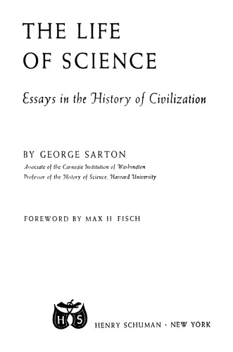 The Life of Science. Essays in the History of Civilisation.