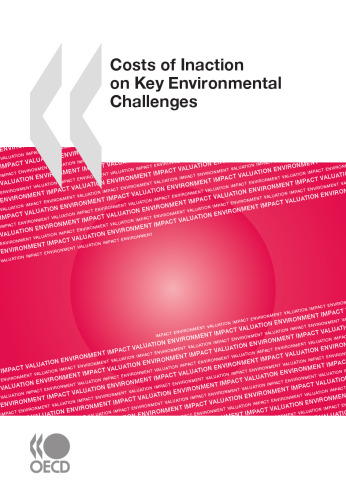 Costs of Inaction on Key Environmental Challenges