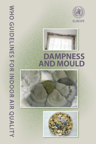 Who Guidelines for Indoor Air Quality: Dampness and Mould (A Euro Publication)