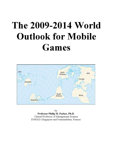 The 2009-2014 World Outlook for Mobile Games