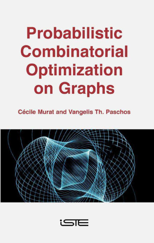 Probabilistic Combinatorial Optimization on Graphs