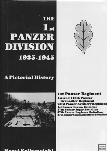 The 1st Panzer Division, 1935–1945: A Pictorial History