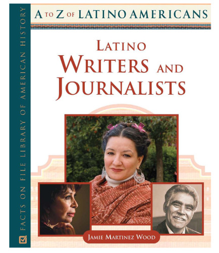 Latino Writers And Journalists (A to Z of Latino Americans)