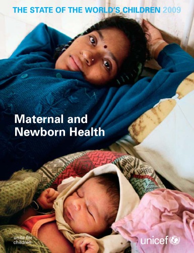 The State of the World's Children 2009: Maternal and Newborn Health