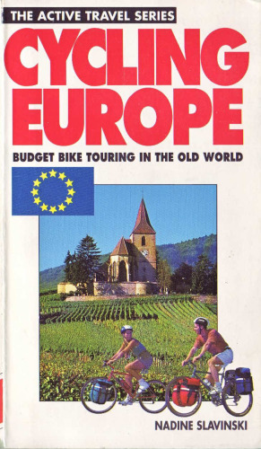 Cycling Europe: Budget Biking Touring in the Old World (The Active Travel Series)