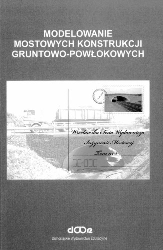 Modelowanie mostowych konstrukcji gruntowo-powłokowych