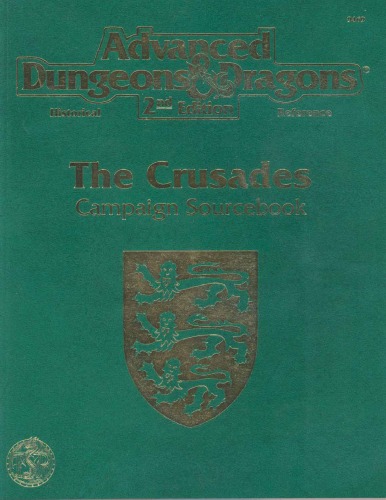 The Crusades: Campaign Sourcebook (AD&D 2nd Ed Historical Reference, Book and Poster, 9469)