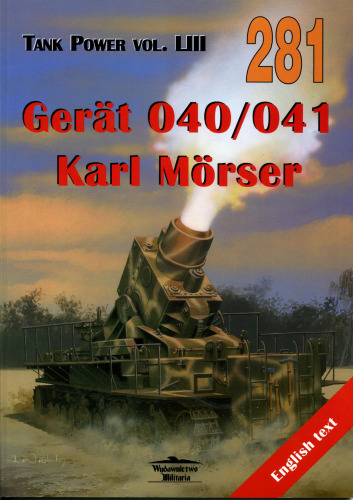 Gerät 040 041 Karl Mörser Tank Power Vol LIII