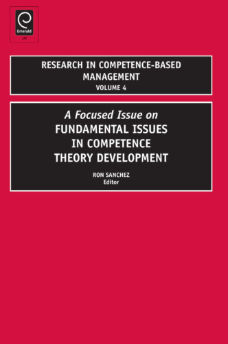 A Focused Issues on Fundamental Issues in Competence Theory Development (Research in Competence Based Management) (Research in Competence-Based Management)