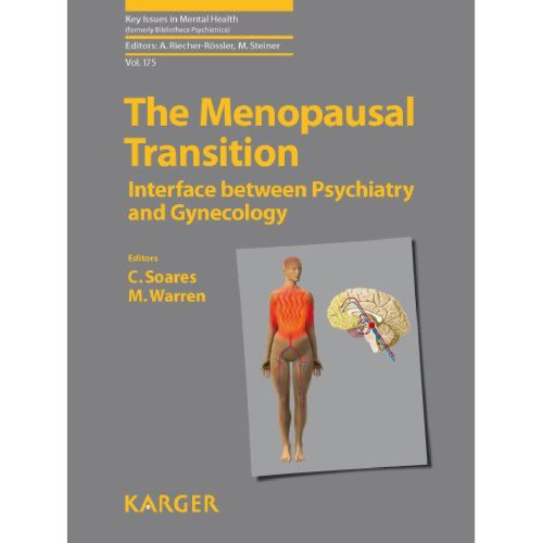 The Menopausal Transition: Interface Between Gynecology and Psychiatry (Key Issues in Mental Health)
