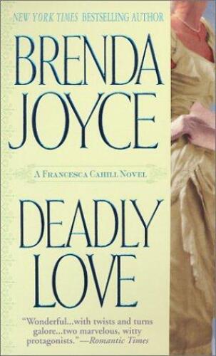 Deadly Love (Francesca Cahill Romance Novels)