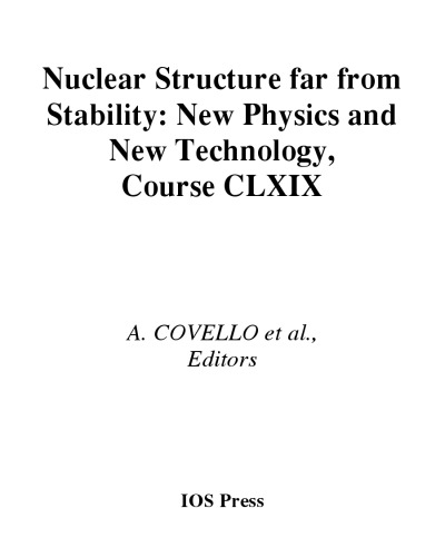 Nuclear Structure Far from Stability: New Physics and New Technology 2008 (International School of Physics)