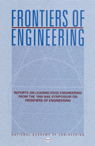 Frontiers of Engineering: Reports on Leading Edge Engineering from the 1999 NAE Symposium on Frontiers of Engineering