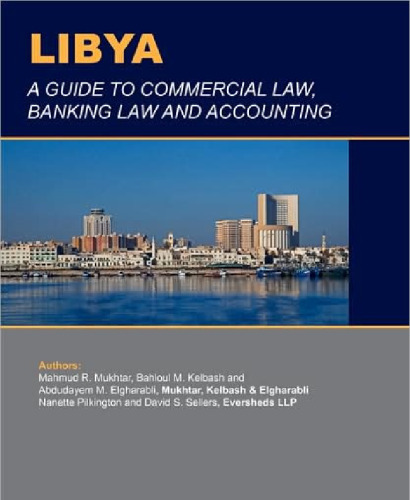 Libya: A Guide to Commercial Law, Banking Law and Accounting (Business & Investment Review)