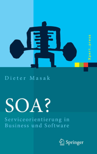 SOA?: Serviceorientierung in Business und Software  GERMAN 