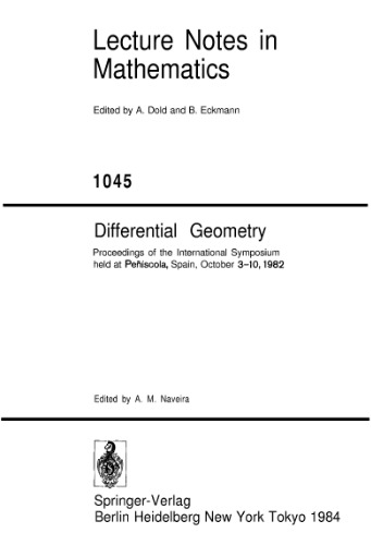 Differential Geometry: Proceedings of the International Symposium Held at Peniscola, Spain, October 3-10, 1982