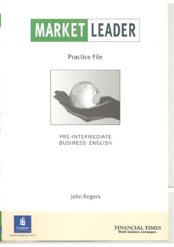 Market Leader: Pre-intermediate Practice File Book: Business English with the