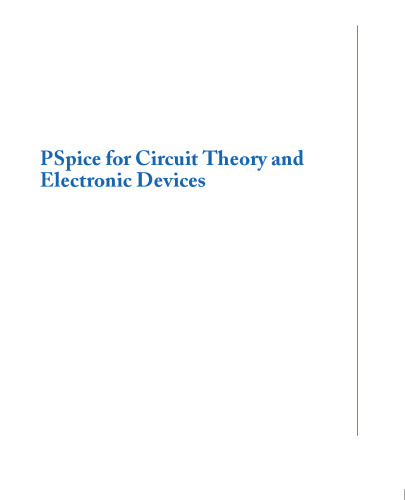 PSpice for Circuit Theory and Electronic Devices